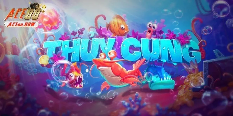 Nổ hũ thủy cung là gì?
